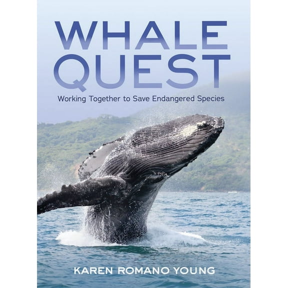 Whale Quest: Working Together to Save Endangered Species, (Hardcover)