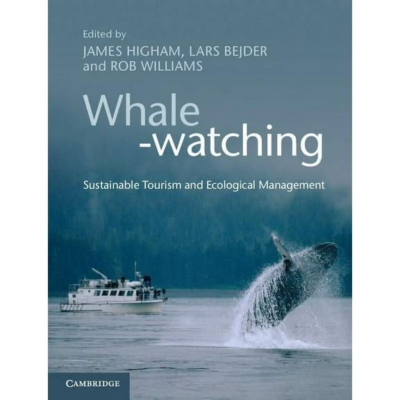 Whale-Watching: Sustainable Tourism and Ecological Management, (Hardcover)