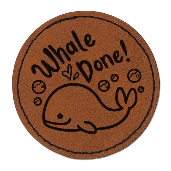 Whale Well Done Teacher Student School 2.5" Faux Leather Round Engraved Iron-On Patch - Brown
