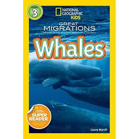 Pre-Owned Great Migrations Whales (National Geographic Kids Readers, Level 3): As Seen on the National Geographic Channel (Paperback) 1426307454 9781426307454