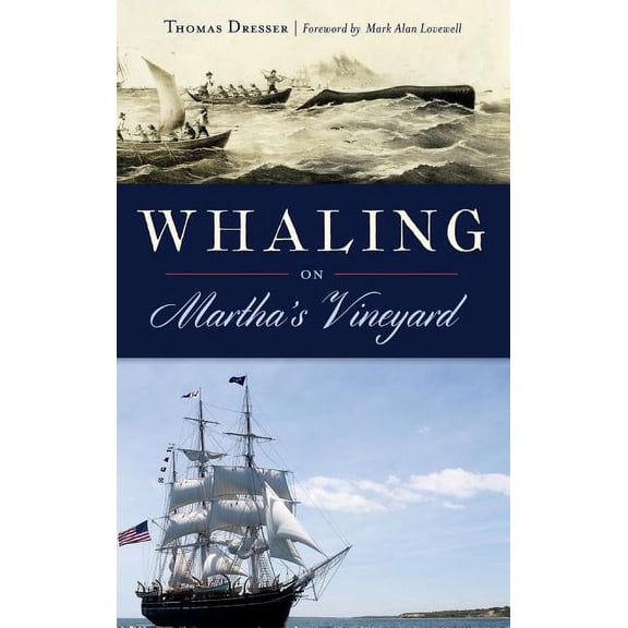 Whaling on Martha's Vineyard, (Hardcover)