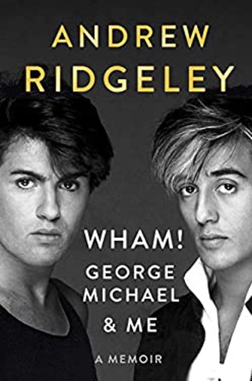 Pre-Owned Wham!, George Michael and Me: A Memoir (Hardcover) by Andrew Ridgeley