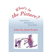 Whats in the Picture? Responding to Illustrations in Picture Books, Paperback
