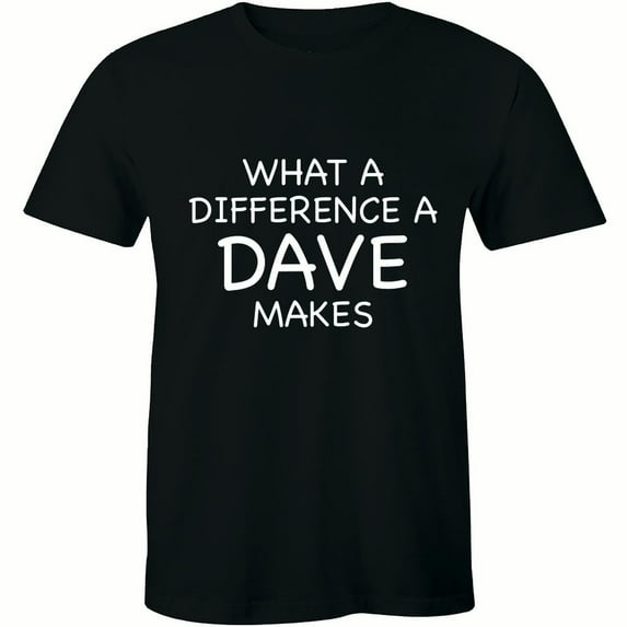 What A Difference A Dave Makes - Funny Christmas Men's T-Shirt