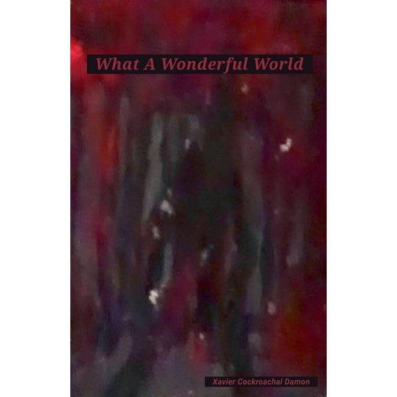 What A Wonderful World, (Paperback)