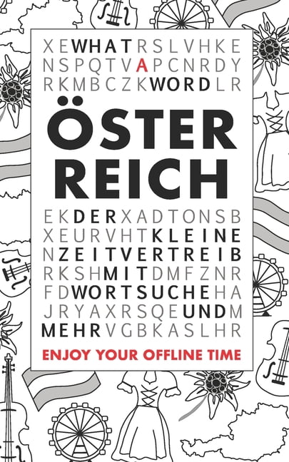 What A Word - Ãsterreich: Der kleine Zeitvertreib mit Wortsuche und mehr, (Paperback)