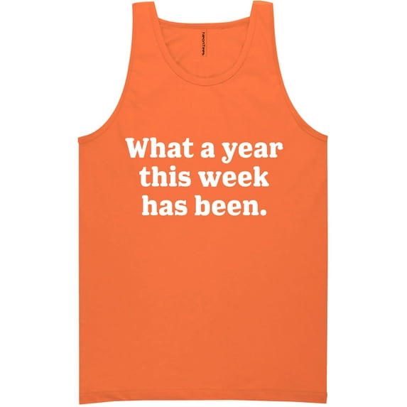 What A Year This Week Has Been Neon Tank Top