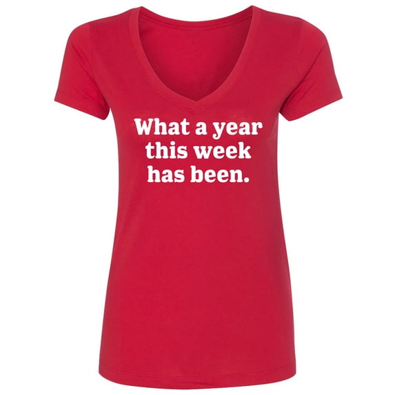 What A Year This Week Has Been Womens V-Neck Tee