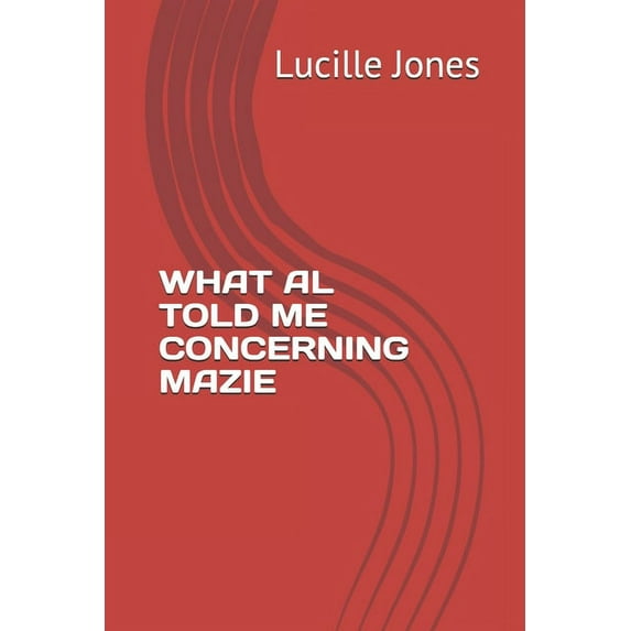 What Al Told Me Concerning Mazie (Paperback)