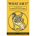 thumbnail image 1 of Pre-Owned What Am I?: A Collection of Traditional Word Riddles – Deluxe Edition (Paperback) 1950601005 9781950601004, 1 of 1