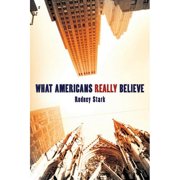 What Americans Really Believe, (Paperback)