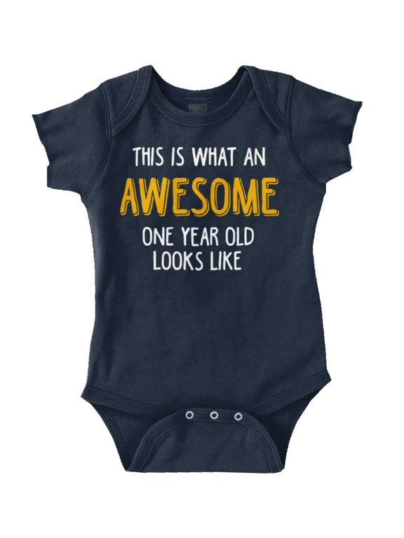 What An Awesome 1 Year Old Looks Like Romper Boys or Girls Infant Baby Brisco Brands 24M