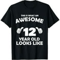 thumbnail image 1 of What An Awesome 12 Year Old Looks Like - Birthday Bday T-Shirt, 1 of 4