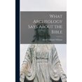 thumbnail image 1 of What Archeology Says About the Bible, (Hardcover), 1 of 1