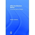 thumbnail image 1 of What Architecture Means: Connecting Ideas and Design, (Hardcover), 1 of 1