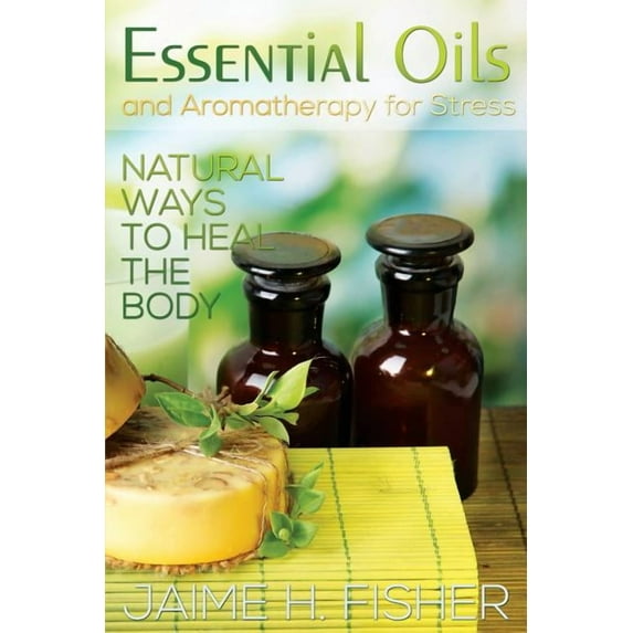 What Are Essential Oils and Aromatherapy?: Natural Ways to Heal the Body, (Paperback)