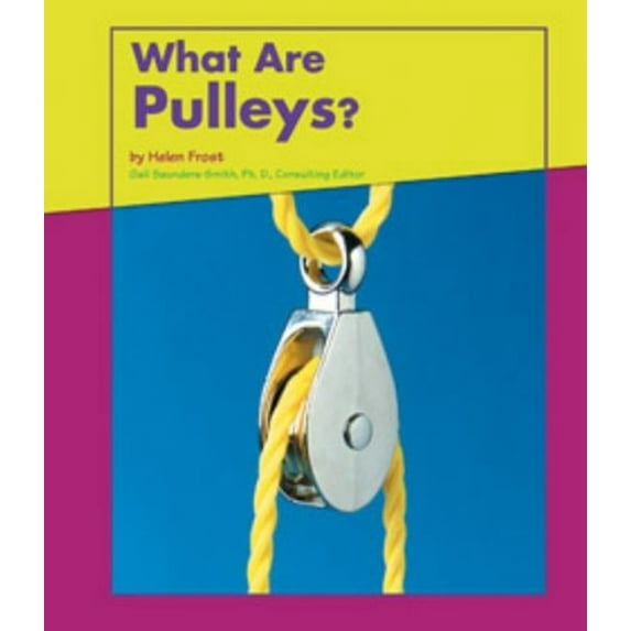 Pre-Owned What Are Pulleys? (Hardcover) 0736808477 9780736808477