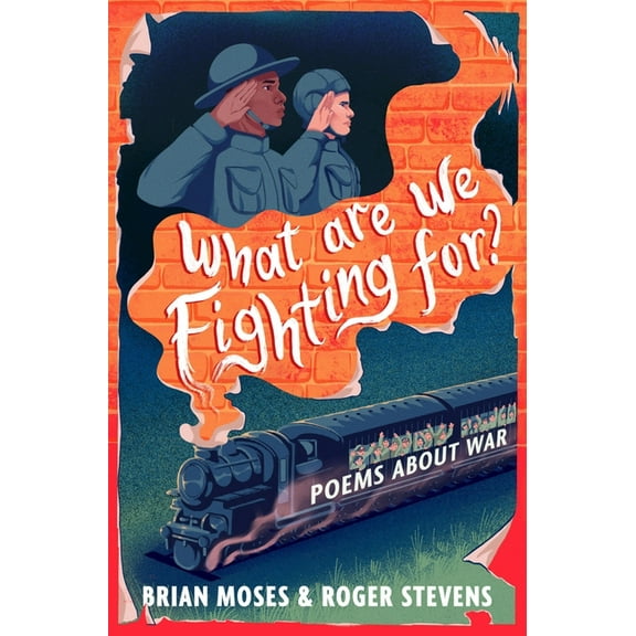 What Are We Fighting For?: Poems About War, (Paperback)