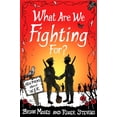 thumbnail image 1 of What Are We Fighting For? Roger Stevens,Brian Moses (Paperback), 1 of 1