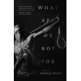 thumbnail image 1 of What Are We Not For (Paperback), 1 of 1