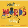 thumbnail image 1 of What Are Words, Really?, (Hardcover), 1 of 1