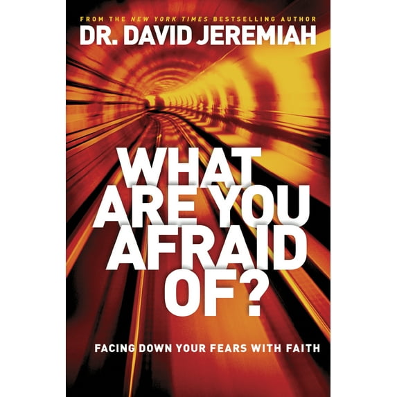 Pre-Owned What Are You Afraid Of? : Facing Down Your Fears with Faith (Hardcover)