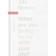 thumbnail image 1 of Pre-Owned What Are You Going to Do with Your Life? (Hardcover) 1087709296 9781087709291, 1 of 1