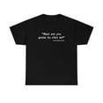 thumbnail image 1 of What Are You Gonna Do, Stab Me? - Julius Caesar, 44 BC Meme Shirt - ID: 395, 1 of 7