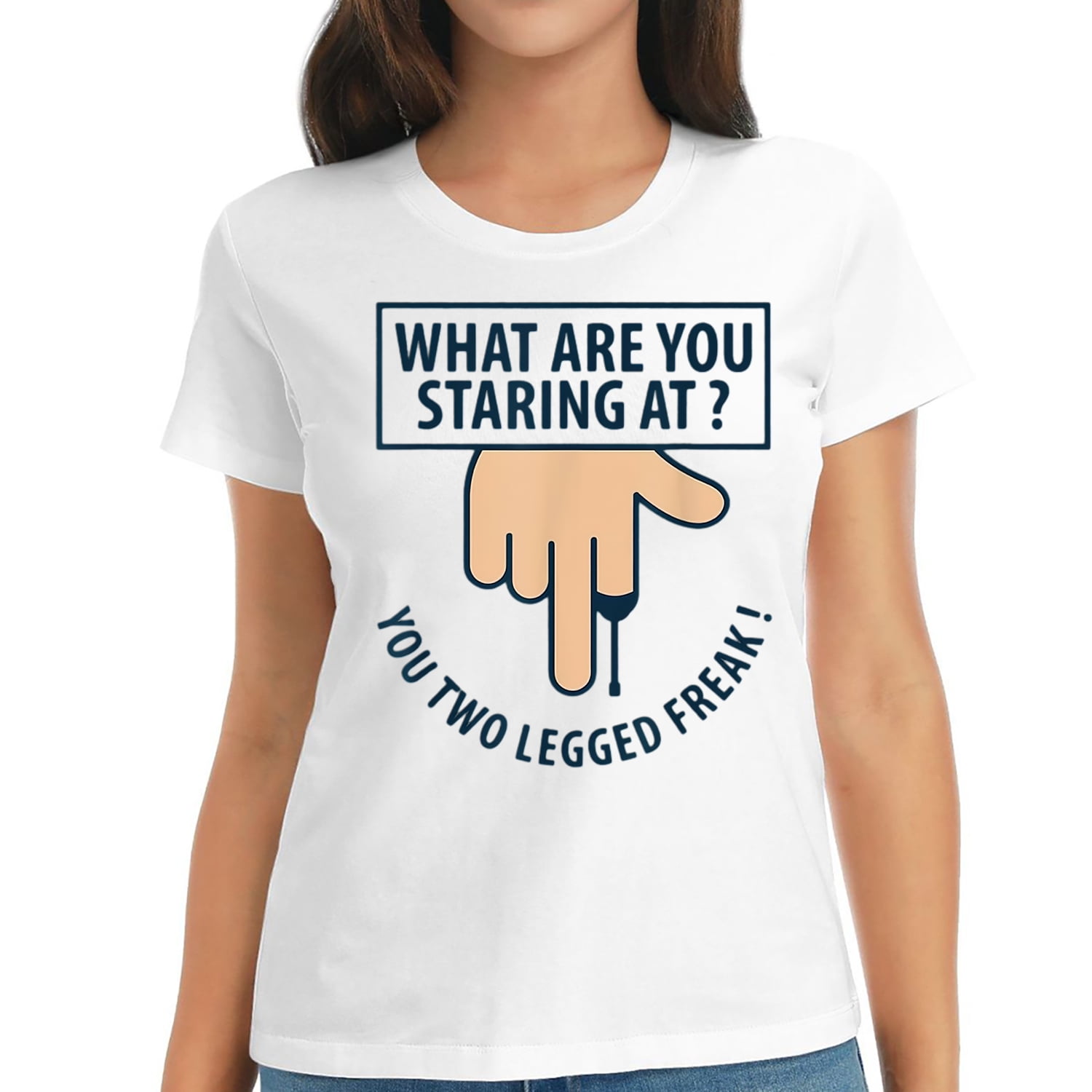 What Are You Staring At You Two Legged Freak T-Shirt Amputee What Are You Staring At You Two Legged Freak T-Shirt Amputee