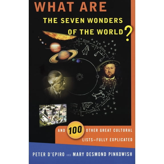 Pre-Owned What Are the Seven Wonders of the World?: And 100 Other Great Cultural Lists--Fully Explicated (Paperback) 0385490623 9780385490627
