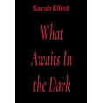 thumbnail image 1 of What Awaits In the Dark, (Paperback), 1 of 1