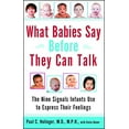thumbnail image 1 of Pre-Owned What Babies Say Before They Can Talk: The Nine Signals Infants Use to Express Their Feelings (Paperback) 0743406672 9780743406673, 1 of 1