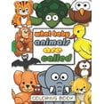 thumbnail image 1 of What Baby Animals Are Called: Coloring Book for kids aged 3-10. Best way to learn your child baby animals names also is perfect gift for a child tha, 1 of 1