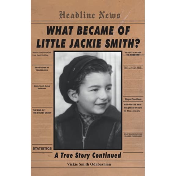 Pre-Owned What Became of Little Jackie Smith?: A True Story Continued Paperback