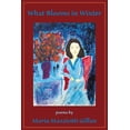 thumbnail image 1 of What Blooms in Winter, (Paperback), 1 of 1
