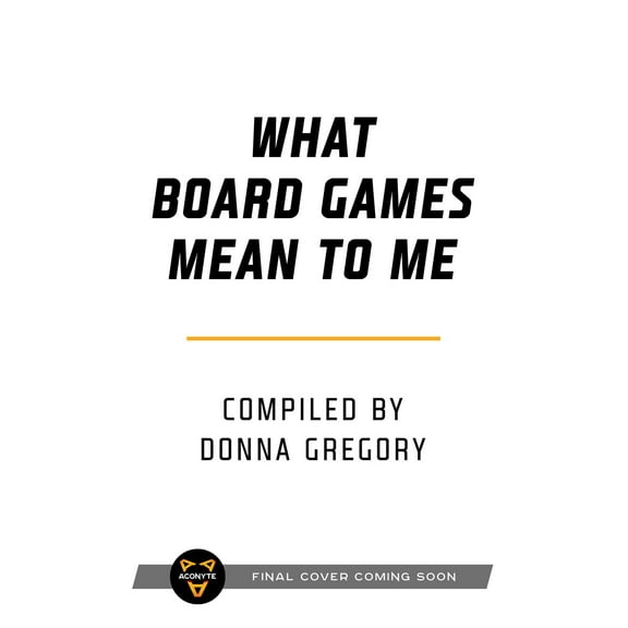 What Board Games Mean To Me (Paperback)