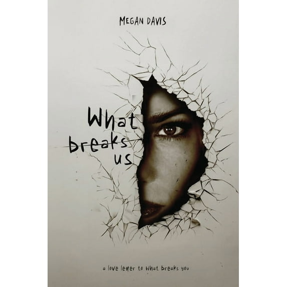 What Breaks Us, (Paperback)