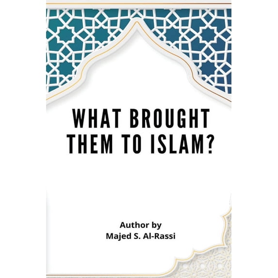 What Brought Them to Islam? (Paperback)