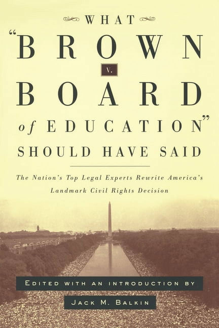 What Brown Board of Education Should Have Said: The Nation&apos