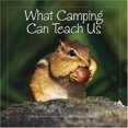 thumbnail image 1 of Pre-Owned What Camping Can Teach Us: Life's Lessons Learned from the Great Outdoors (Hardcover) 1595432906 9781595432902, 1 of 1