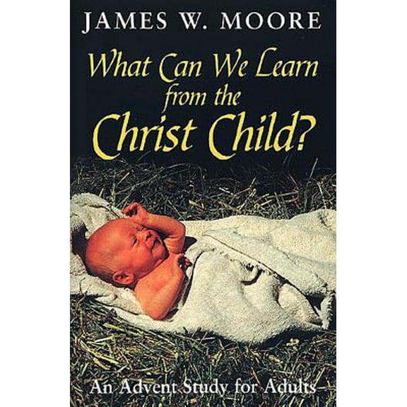 Pre-Owned What Can We Learn from the Christ Child?: Advent Study for Adults Paperback