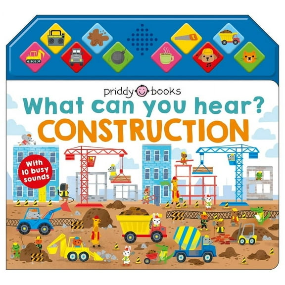 What Can You Hear? What Can You Hear?: Construction: With 10 Busy Sounds, (Board Book)