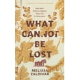 thumbnail image 1 of What Cannot Be Lost: How Jesus Holds Us Together When Life Is Falling Apart, (Paperback), 1 of 1
