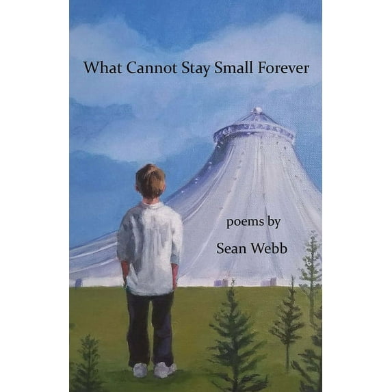 What Cannot Stay Small Forever, (Paperback)