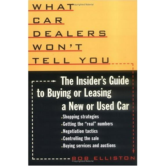 Pre-Owned What Car Dealers Won't Tell You: The Insider's Guide to Buying or Leasing a New or Used Car (Paperback) 0452276888 9780452276888