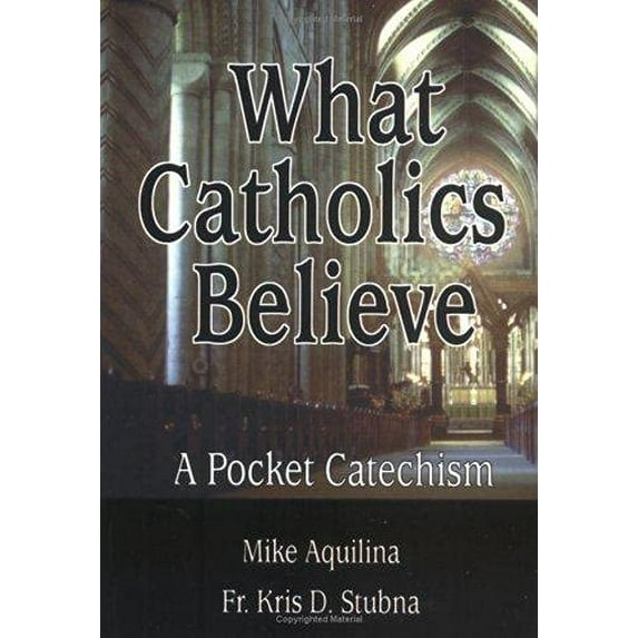 Pre-Owned What Catholics Believe (Paperback) 0879735740 9780879735746