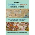 thumbnail image 1 of What China and India Once Were: The Pasts That May Shape the Global Future, (Hardcover), 1 of 1