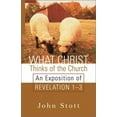 thumbnail image 1 of Pre-Owned What Christ Thinks of the Church: An Exposition of Revelation 1-3 (Paperback) 0801064716 9780801064715, 1 of 1