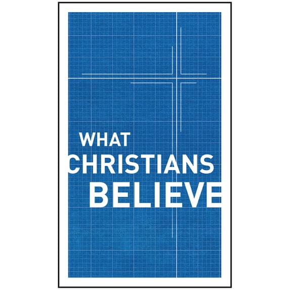 What Christians Believe, (Paperback)