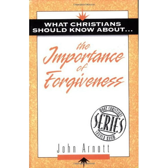Pre-Owned What Christians Should Know about the Importance of Forgiveness: What Christians Should Know about S. (Paperback) 1852402156 9781852402150